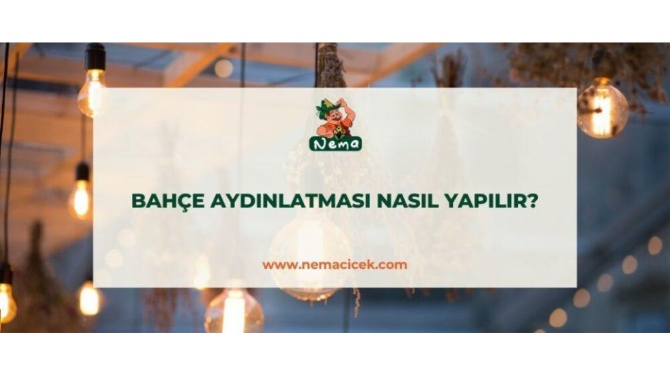 Bahçe Aydınlatması Nasıl Yapılır?