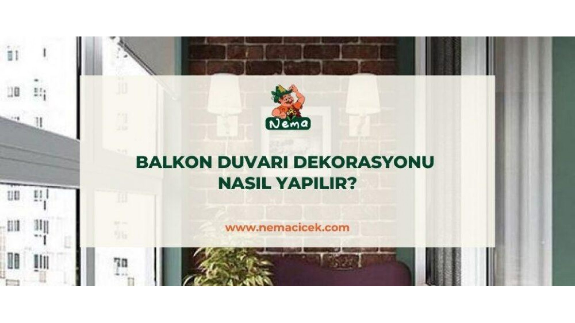 https://nemacicek.com/image/cache/catalog/Blog-Image/Balkon-Duvari-Dekorasyonu-Nasil-Yapilir-nemablog-1920x1080.jpg